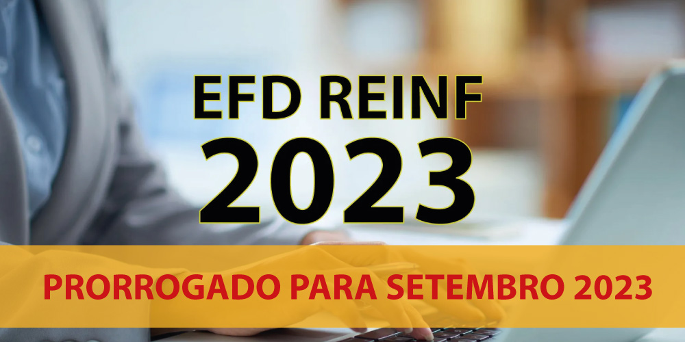 Reinf EFD-Reinf 2023: Novas obrigações a partir da competência de março