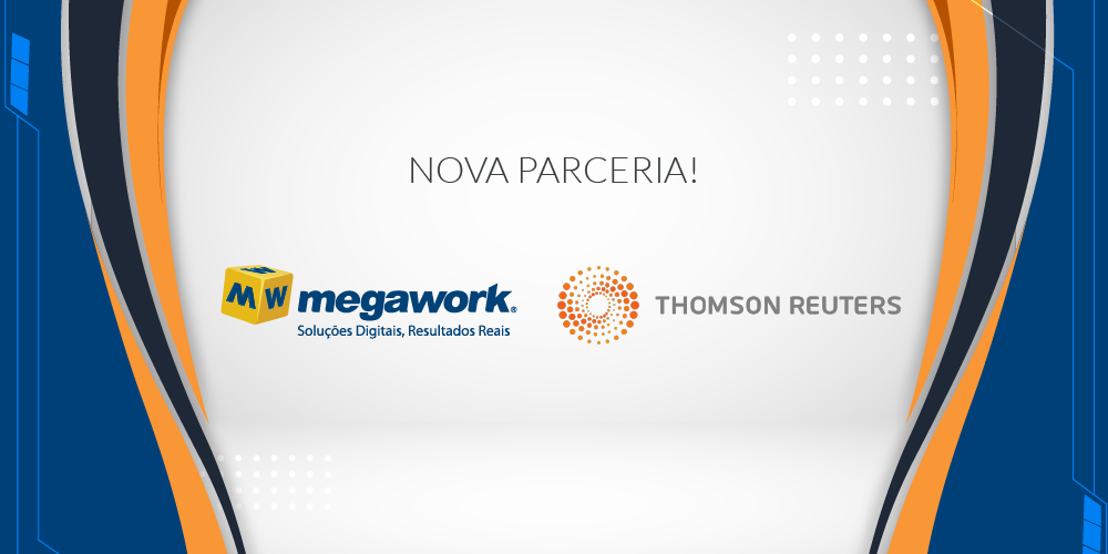 Thomson Reuters anuncia parceria com Megawork para impulsionar simplificação fiscal